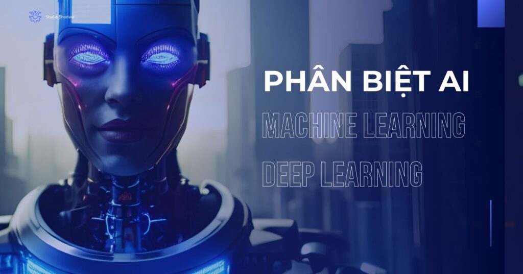 Hình robot Hai Lúa phân biệt AI, Machine Learning, Deep Learning